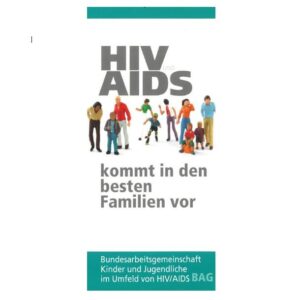 HIV und AIDS kommt in den besten Familien vor