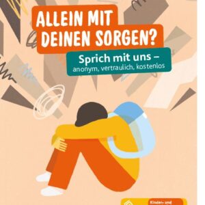 Allein mit deinen Sorgen? Sprich mit uns - anonym, vertraulich, kostenlos